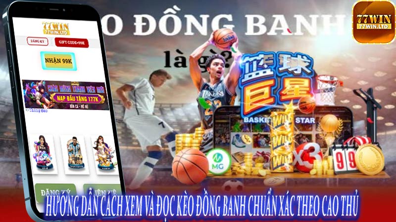 Hướng dẫn cách xem và đọc kèo đồng banh chuẩn xác theo cao thủ